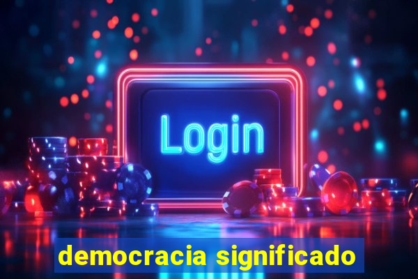 democracia significado